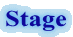 Stage 